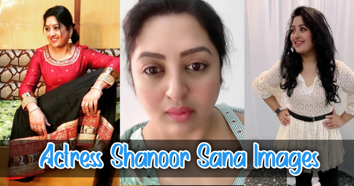 Actress Shanoor Sana Images,