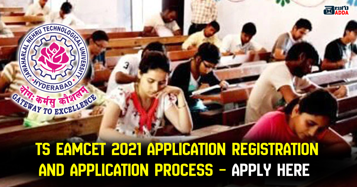 TS EAMCET 2021 Application Registration and Application Process – Apply Here