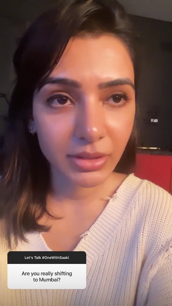 samantha about shifting to mumbai